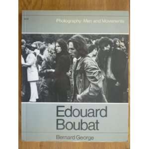 Edouard Boubat, Volume 3   Photography Men and Movements [by] Bernard 