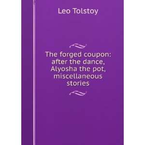  The Forged Coupon Leo Nicholeyevich Tolstoy Books
