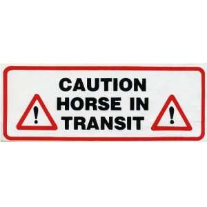  Caution, Horse in Transit ~ Self Adhesive Vinyl Sticker 