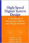 High Speed Digital System Design A Handbook of Interconnect Theory 