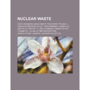  Nuclear waste DOEs Advanced Mixed Waste Treatment 