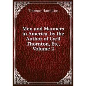  Men and Manners in America. by the Author of Cyril 