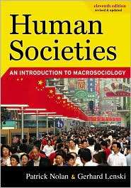 Human Societies An Introduction to Macrosociology, Eleventh Edition 