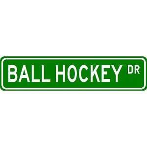 BALL HOCKEY Street Sign   Sport Sign   High Quality Aluminum Street 