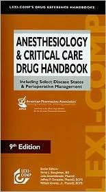 Anesthesiology & Critical Care Drug Handbook, (1591952751), Verna L 