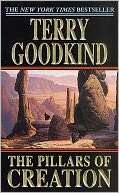 The Pillars of Creation (Sword of Truth Series #7) by Terry Goodkind 