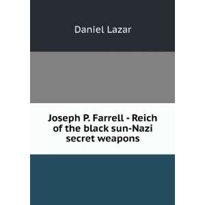     Reich of the black sun Nazi secret weapons Daniel Lazar Books
