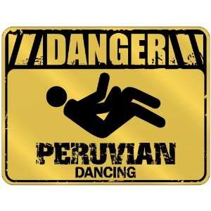  New  Danger : Peruvian Dancing  Peru Parking Sign 