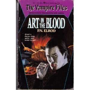   Art in the Blood Vampire Files #4 (9780441859450) P.N. Elrod Books