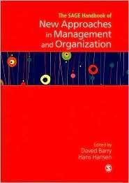 The Sage Handbook of New Approaches in Management and Organization 