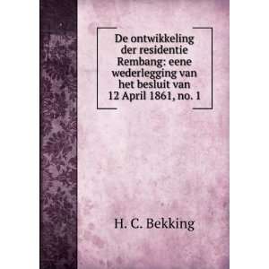   van het besluit van 12 April 1861, no. 1: H. C. Bekking: Books