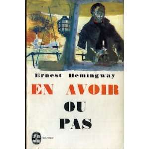 En avoir ou pas Ernest Hemingway Books