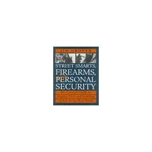  Street Smarts, Firearms, and Personal Security Everything 