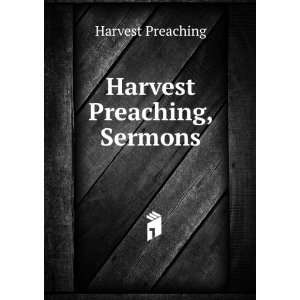  Harvest Preaching, Sermons Harvest Preaching Books
