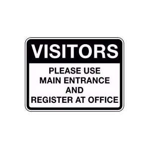 VISITORS PLEASE USE MAIN ENTRANCE AND REGISTER AT OFFICE Sign   18 x 