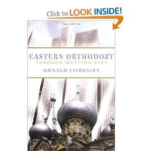   Orthodoxy Through Western Eyes [Paperback] Donald Fairbairn Books