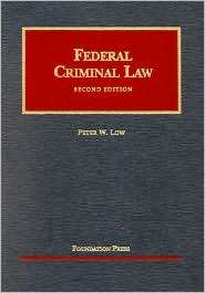 Lows Federal Criminal Law, 2d, (1587780658), Peter W. Low, Textbooks 