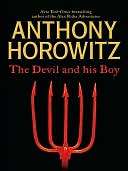   The Devil and His Boy by Anthony Horowitz, Penguin 