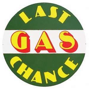   Liners 00087 SignPast Last Chance Gas Round Reproduction Vintage Sign