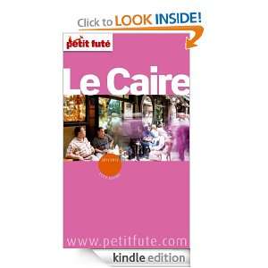 Le Caire (Petit Futé) (French Edition) Collectif, Dominique Auzias 