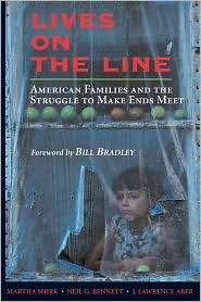 Lives on the Line American Families and the Struggle to Make Ends 