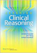 Learning Clinical Reasoning Jerome P. Kassirer