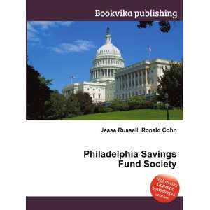 Philadelphia Savings Fund Society Ronald Cohn Jesse Russell  