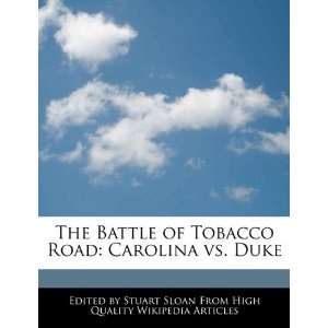   Tobacco Road Carolina vs. Duke (9781241618803) Stuart Sloan Books