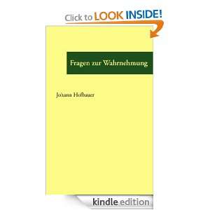 Fragen zur Wahrnehmung (German Edition) Johann Hofbauer  