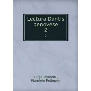   Lectura Dantis genovese. 2 Flaminio Pellegrini Luigi Leynardi  Books