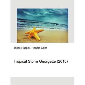  Tropical Storm Georgette (2010) Ronald Cohn Jesse Russell Books