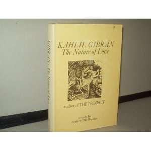   BY KAHLIL GIBRAN, VOLUME 1): KAHLIL GIBRAN, ANDREW DIB SHERFAN: Books