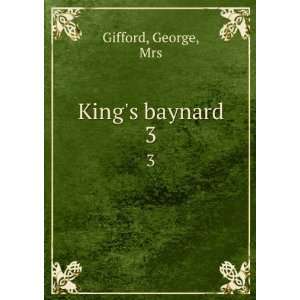  Kings baynard. 3: George, Mrs Gifford: Books