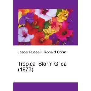    Tropical Storm Gilda (1973) Ronald Cohn Jesse Russell Books