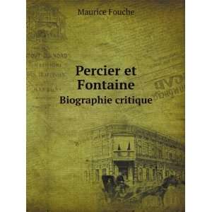    Percier et Fontaine. Biographie critique Maurice Fouche Books