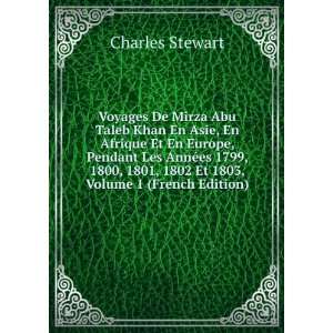  Voyages De Mirza Abu Taleb Khan En Asie, En Afrique Et En 