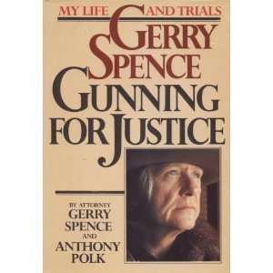    Gerry Spence Gunning for Justice [Hardcover] Gerry Spence Books