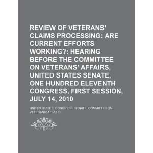  Review of veterans claims processing are current efforts 