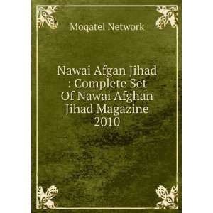   Set Of Nawai Afghan Jihad Magazine 2010 Moqatel Network Books