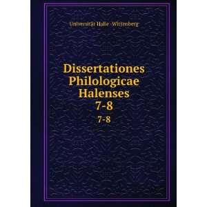   Philologicae Halenses. 7 8 UniversitÃ¤t Halle  Wittenberg Books