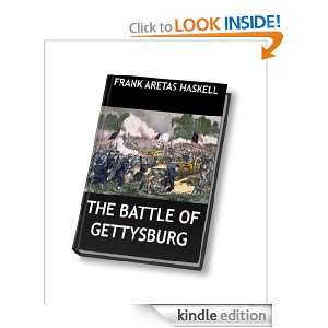 The Battle Of Gettysburg (Illustrated Version) Frank Aretas Haskell 