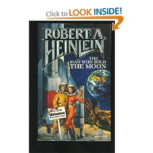   The Man Who Sold the Moon (9780671656232) Robert A. Heinlein Books