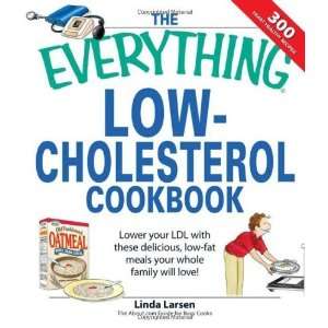  The Everything Low Cholesterol Cookbook Keep you heart 