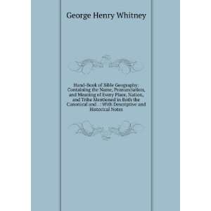   and Historical Notes George Henry Whitney  Books