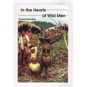  In the Hearts of Wild Men Ernest Herndon Books