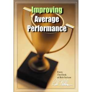  Improving Average Performance Bob, Ph.D. Nelson Books