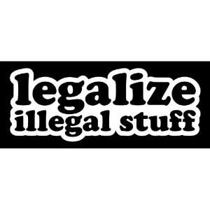 Legalize Illegal Stuff Enjoi Skate Snowboard Surf Drugs Vinyl Decal 