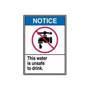 NOTICE THIS WATER IS UNSAFE TO DRINK (W/GRAPHIC) Sign   14 x 10 Dura 