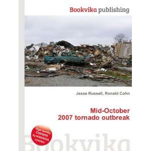    Mid October 2007 tornado outbreak Ronald Cohn Jesse Russell Books