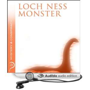  The Loch Ness Monster: Mystery & Conspiracy (Audible Audio 